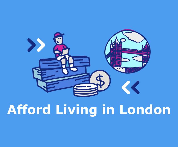 How to Afford Living in London as a Student?