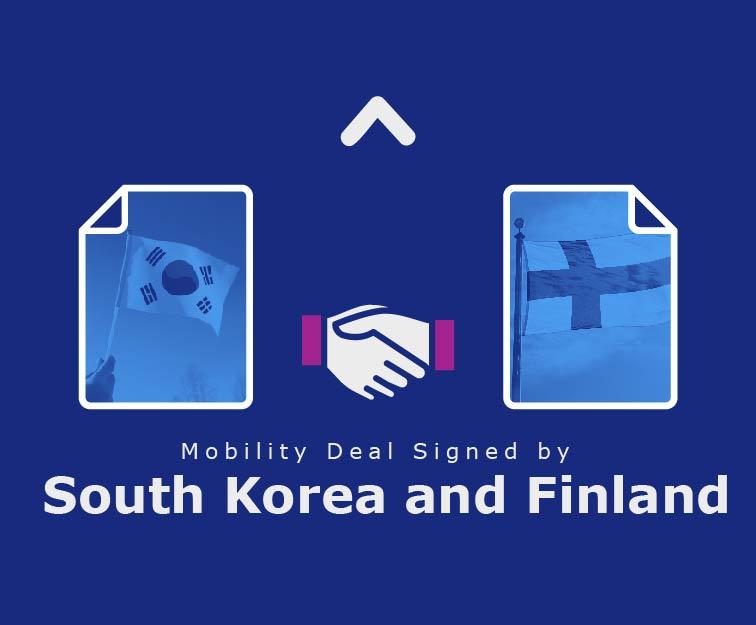Mobility Deal Signed by South Korea and Finland