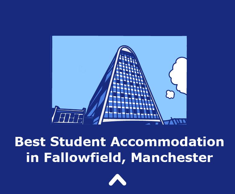 Best Student Accommodation in Fallowfield, Manchester