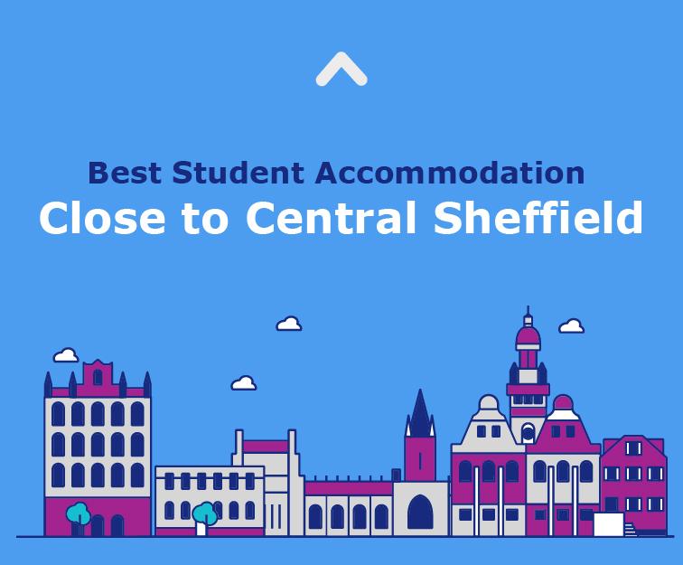 Best Student Accommodation Close to Central Sheffield
