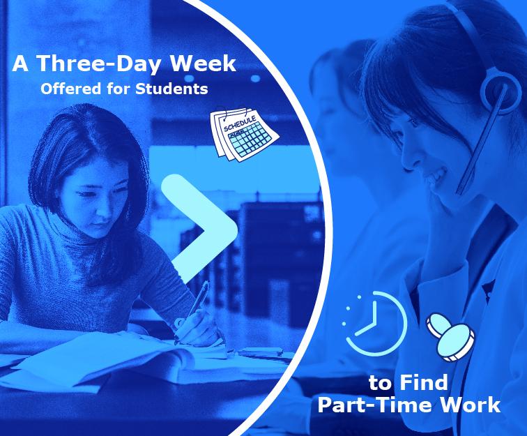 A Three-Day Week Offered for Students to Find Part-Time Work