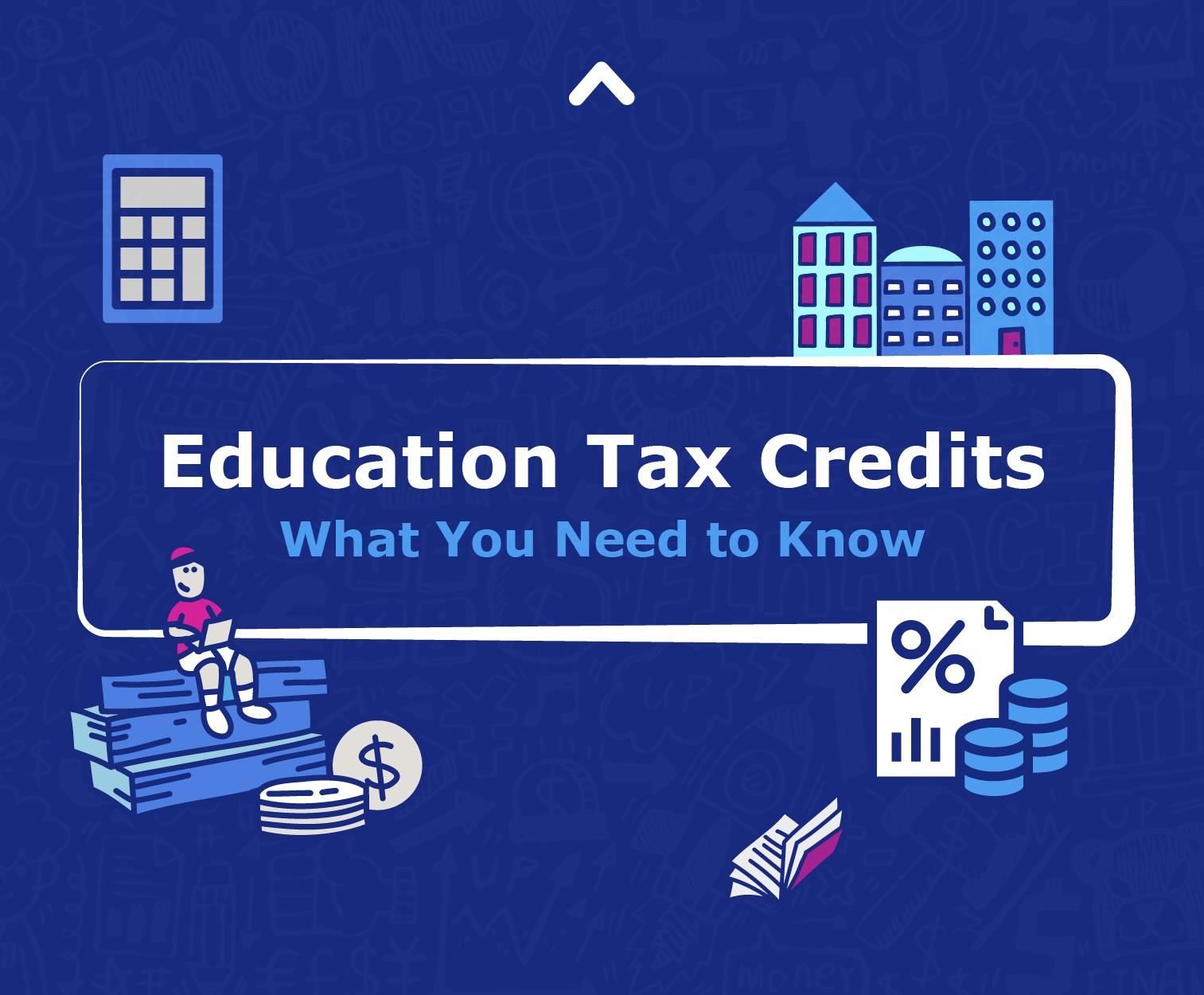 Education Tax Credits: What You Need to Know