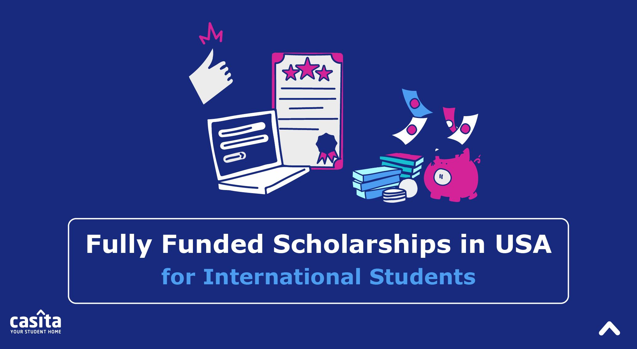 Fully Funded Scholarships in USA for International Students | Casita.com