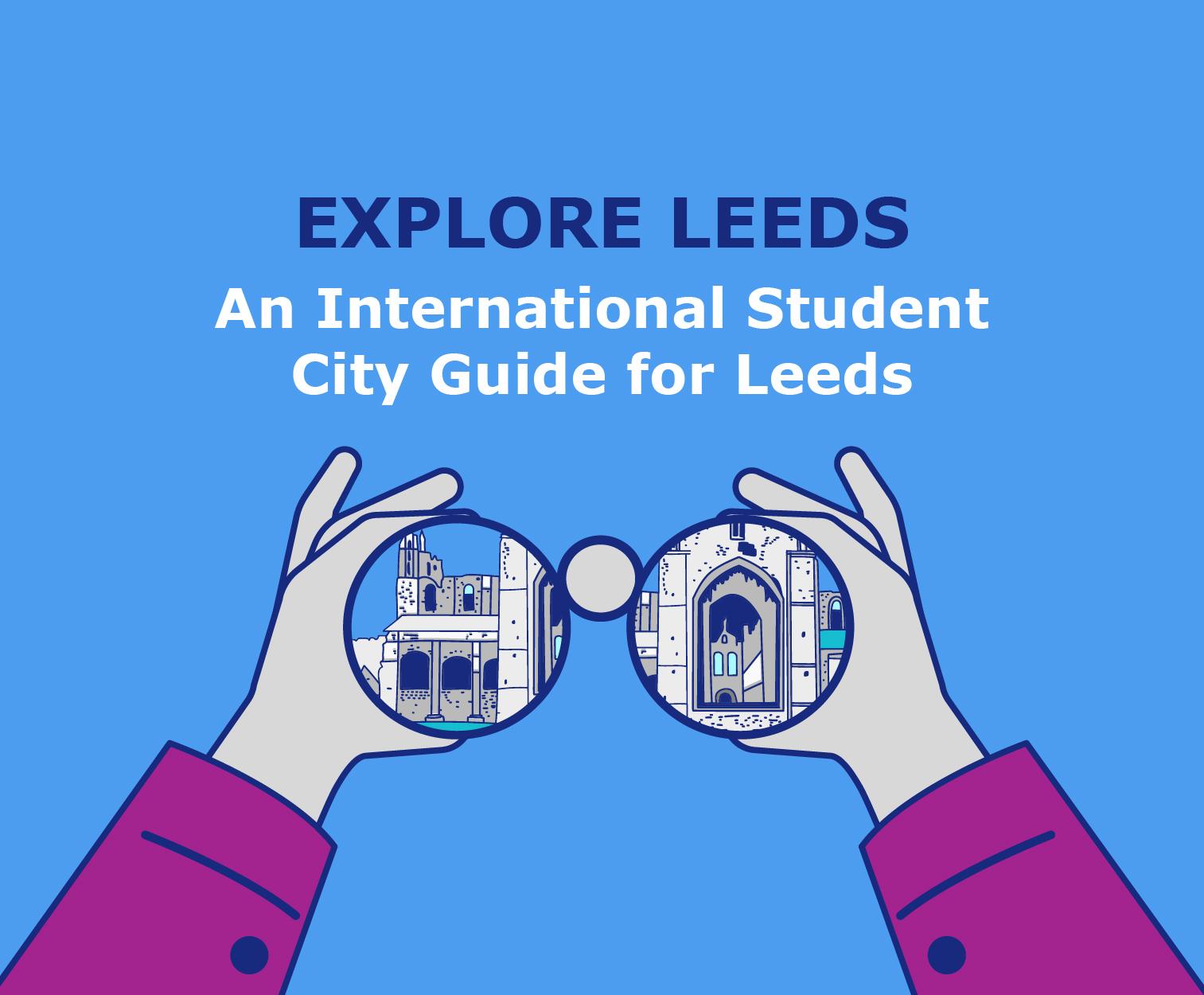 Explore Leeds: An International Student City Guide for Leeds