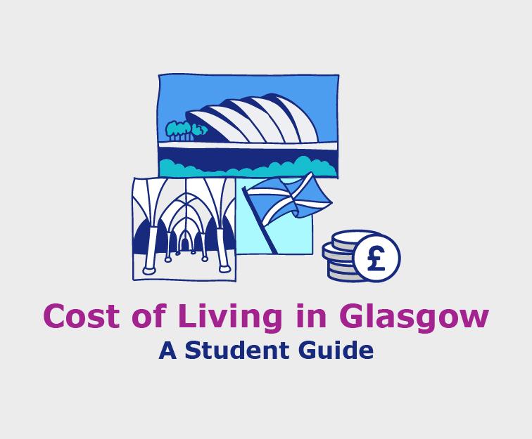 Cost of Living in Glasgow: A Student Guide