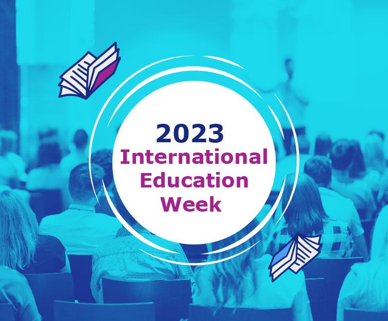 2023 International Education Week Celebrations