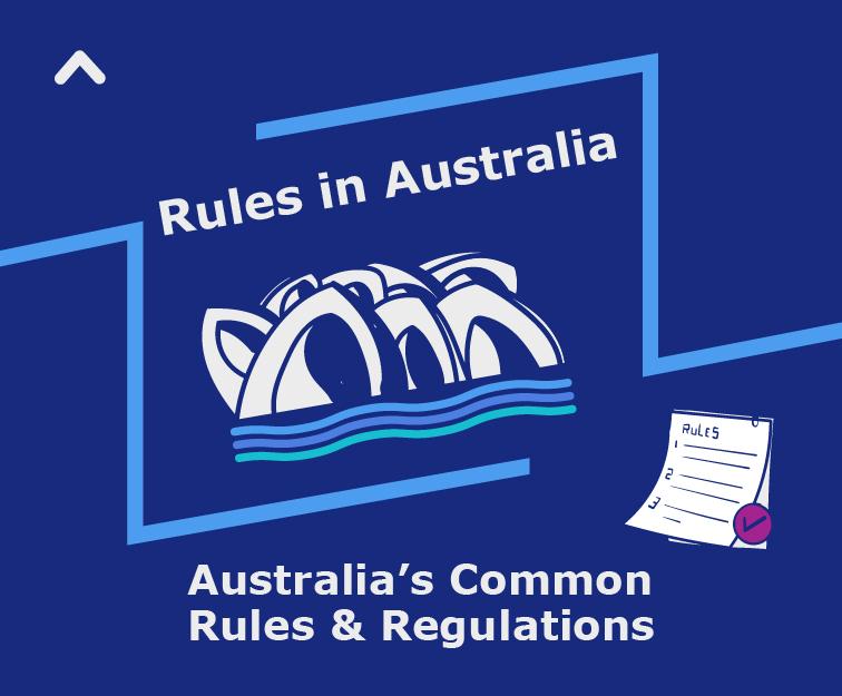 Rules in Australia: Australia’s Common Rules & Regulations