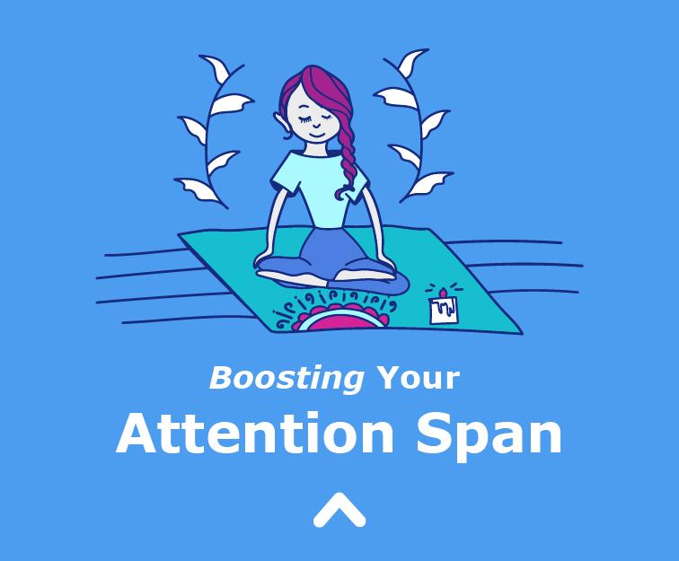 Boosting Your Attention Span: A Step-by-Step Guide