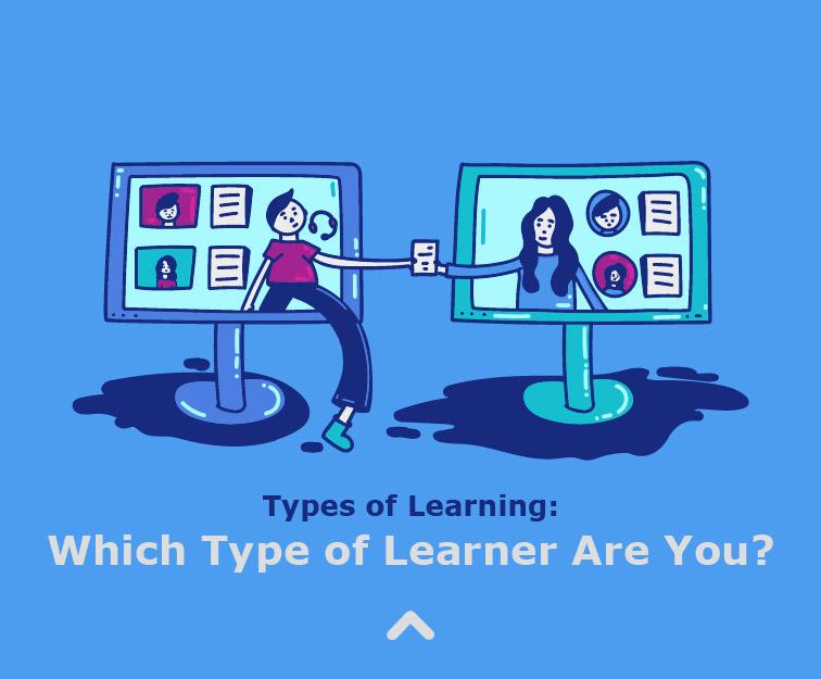 Types of Learning: Which Type of Learner Are You?