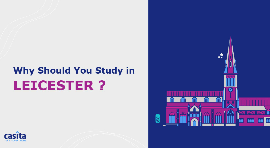 Why Should You Study in Leicester?