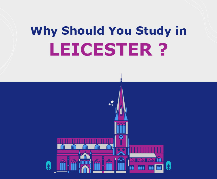 Why Should You Study in Leicester?