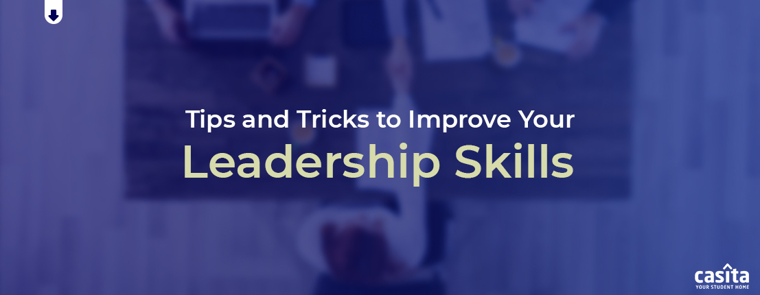 Tips and Tricks to Improve Your Leadership Skills