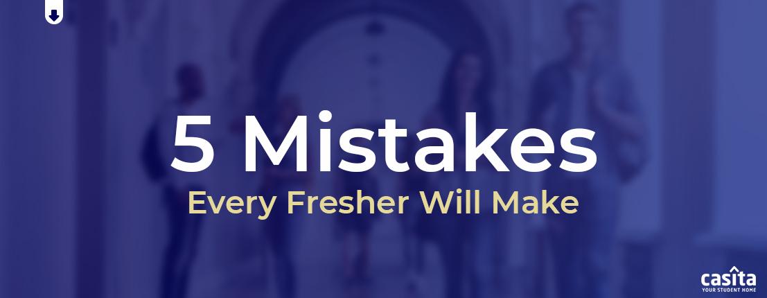 5 Mistakes Every Fresher Will Make
