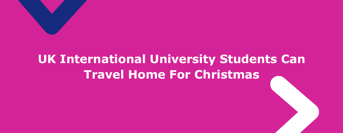 UK International Students Can Travel Home For Christmas
