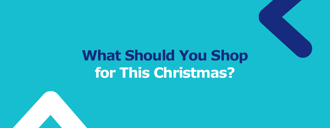 What Should You Shop For This Christmas?