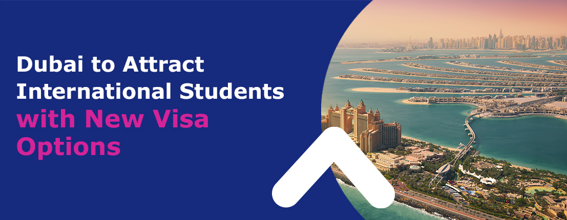 Dubai to Attract International Students with New Visa Option