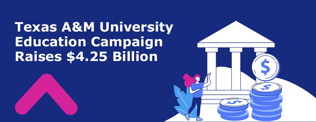 Texas A&M University Education Campaign Raises $4.25 Billion