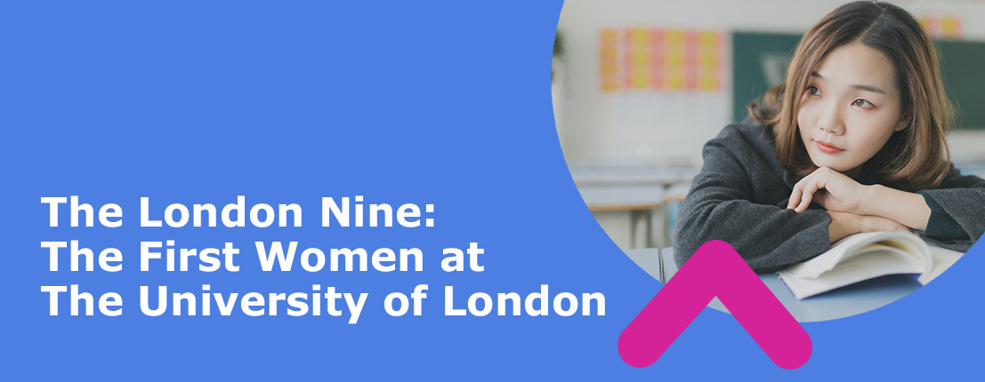 The London Nine: The First Women at The University of London