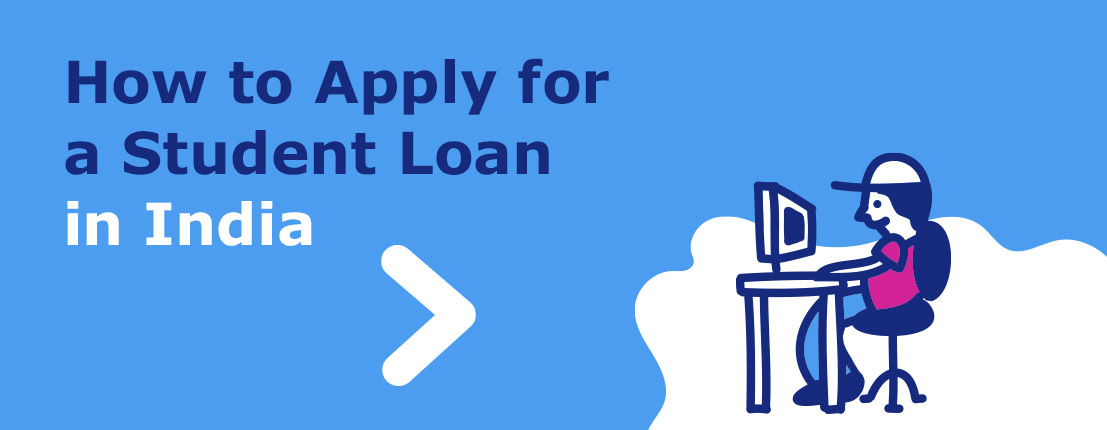 How to Apply for a Student Loan in India
