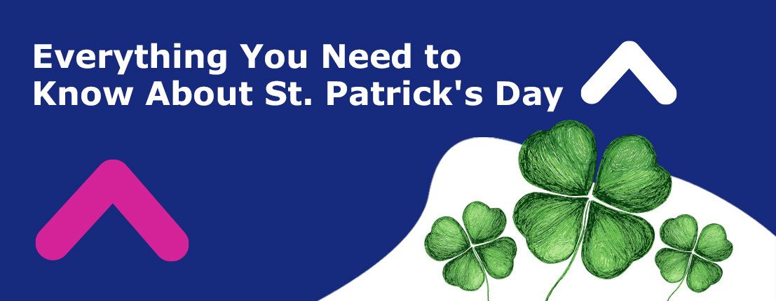 Everything You Need to Know About St. Patrick's Day