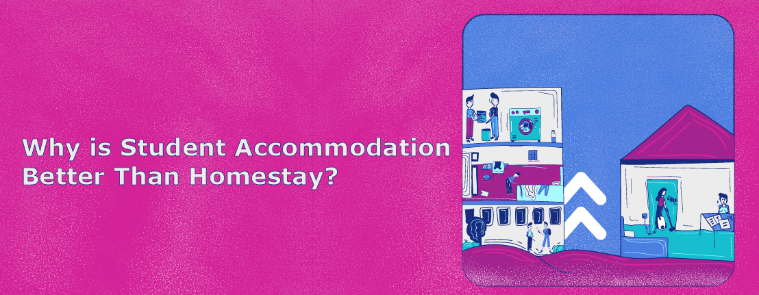Why is Student Accommodation Better Than Homestay?