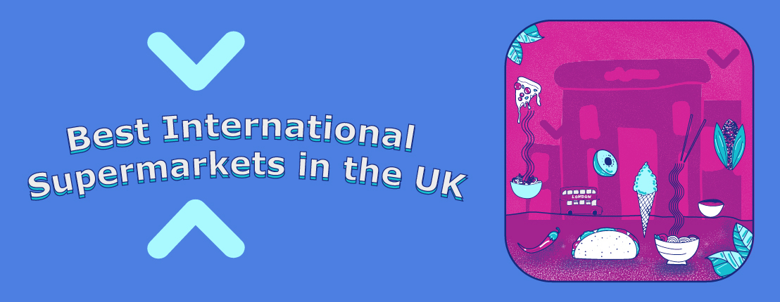 Best International Supermarkets in the UK