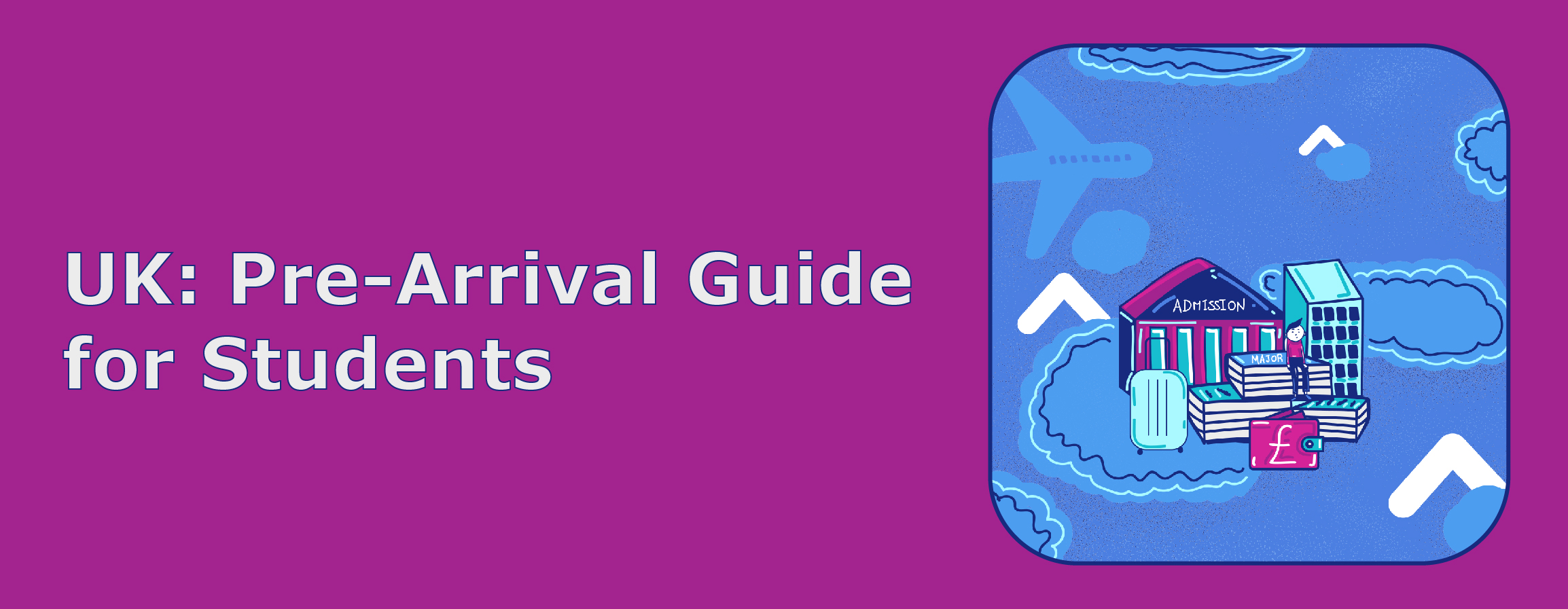 UK: Pre-Arrival Guide for Students