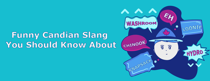 Funny Canadian Slang You Need to Know As a Student