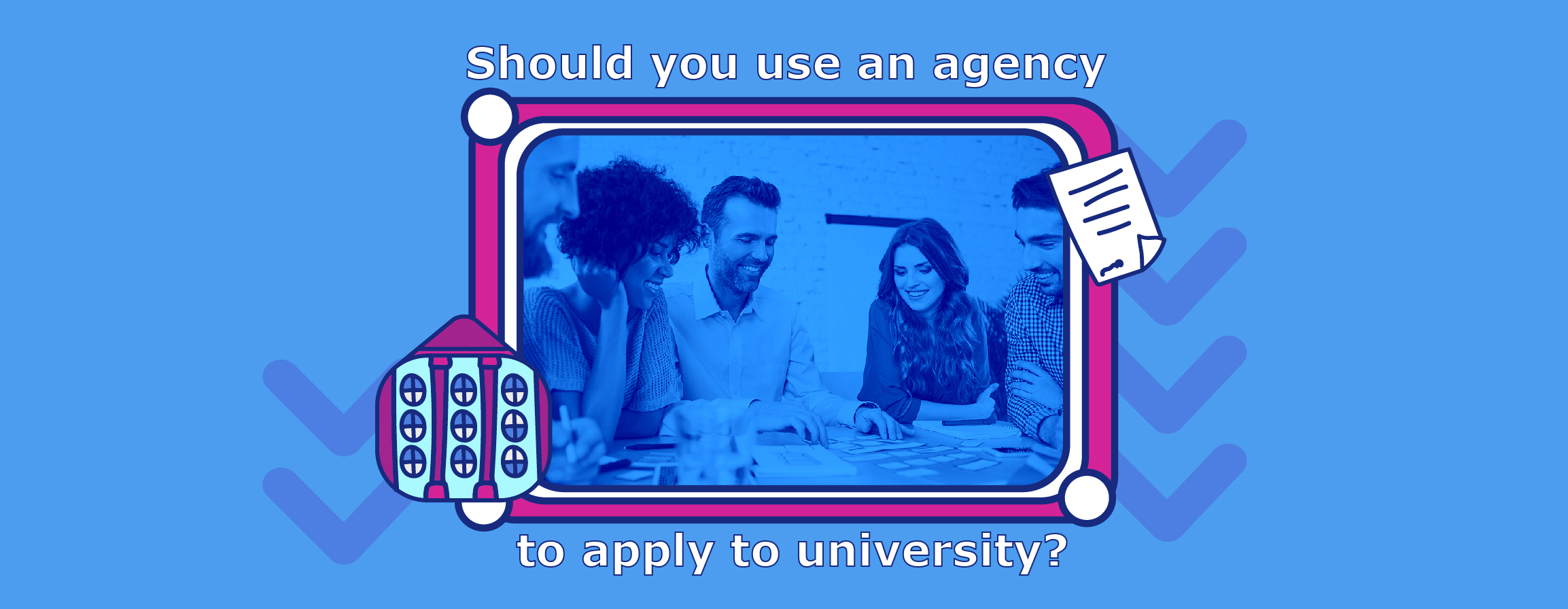 Should You Use an Agency to Apply to University?