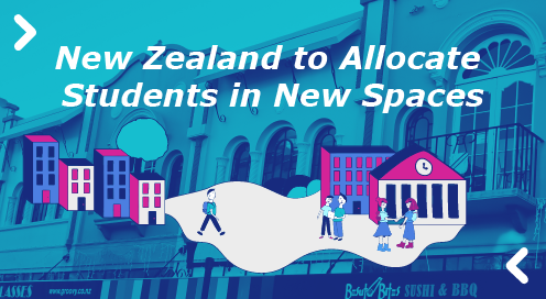 New Zealand to Allocate Students in New Spaces